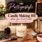 Candle Making 101: Make Your First Candle